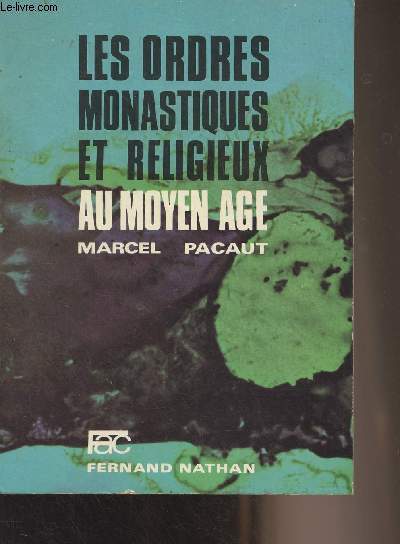 Les ordres monastiques et religieux au Moyen Age - 