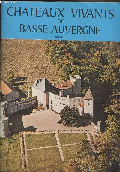 Chteaux vivants de Basse Auvergne - II