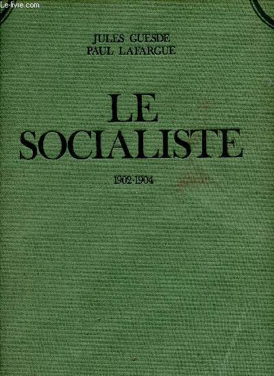 Le socialiste 1902-1904 - Collection complte de L'galit le socialiste, 1877-1923, Vol. 10
