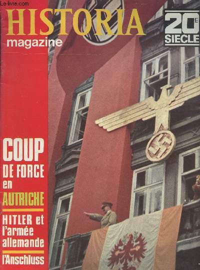 Historia magazine n152 - 20e sicle - Coup de force en Autriche - L'Anschluss par Andr Brissaud - Hitler et l'arme allemande par M.R.D. Foot - Les jeux olympiques - L'lectricit dans la vie de tous les jours par Simon Rigge - Psychologie, nouvelle sci