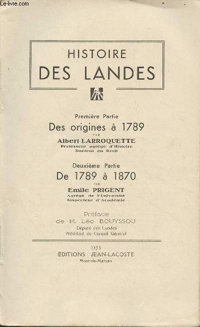 Histoire des Landes : 1re partie : Des origines  1789 - 2e partie : De 1789  1870