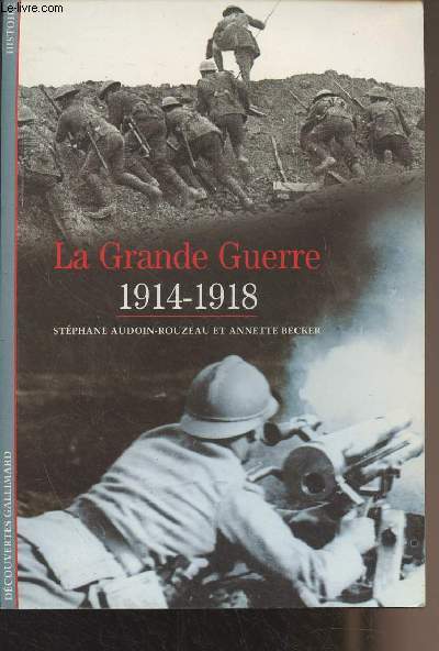 La Grande Guerre 1914-1918 - 