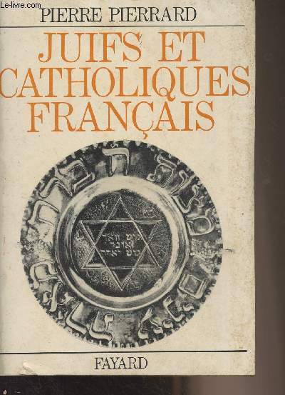 Juifs et catholiques franais - De Drumont  Jules Isaac (1886-1945)