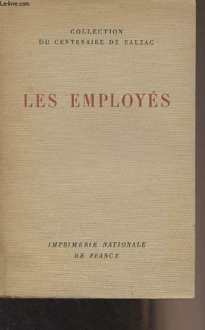 Les employs - Collection du centenaire de Balzac