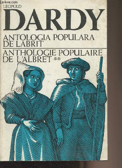 Antologia populara de Labrit - Sud-Ost d'Agens o Gasconha lanusqueta - Tome II