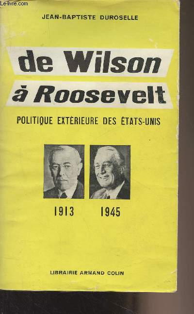 De Wilson  Roosevelt, politique extrieure des Etats-Unis (1913-1945)