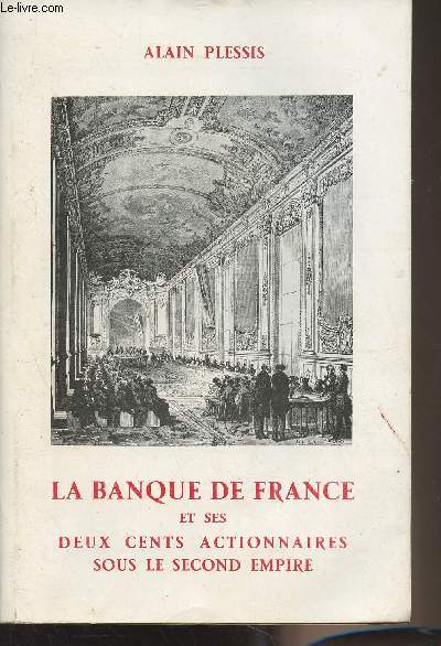 La banque de France et ses deux cents actionnaires sous le Second Empire - 