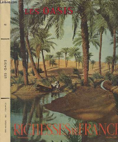 Richesses de France n50 - 1er trimestre 1962 - Les Oasis