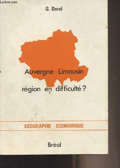 Auvergne - Limousin rgion en difficult ? - 