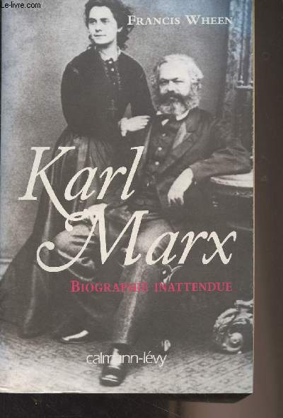 Karl Marx - Biographie inattendue