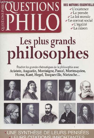 Question philo - Vol. 4 - Avril, mai, juin 2021 : Les plus grands philosophes - Etudiez les grandes thmatiques de la philosophie avec Aristote, Augustin, Montaigne, Pascal, Montesquieu, Hume, Kant, Hegel, Tocqueville, Nietzsche... - Une synthse de leurs