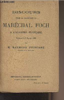 Discours pour la rception du Marchal Foch  l'acadmie franaise prononc le 5 fvrier 1920