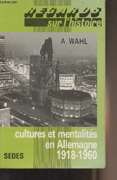 Cultures et mentalits en Allemagne 1918-1960 - 