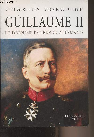 Guillaume II le dernier empereur allemand