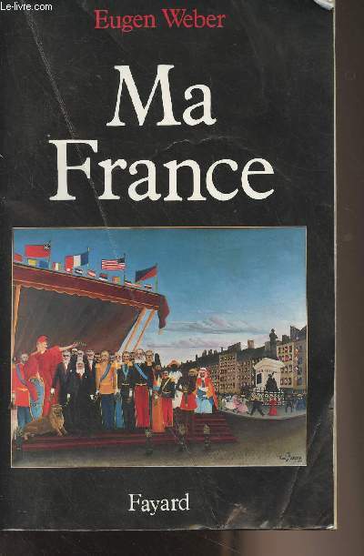 Ma France (Mythes, culture, politique)