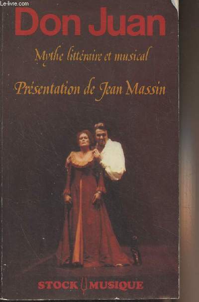Don Juan, Mythe littraire et musical (Recueil de textes) - 