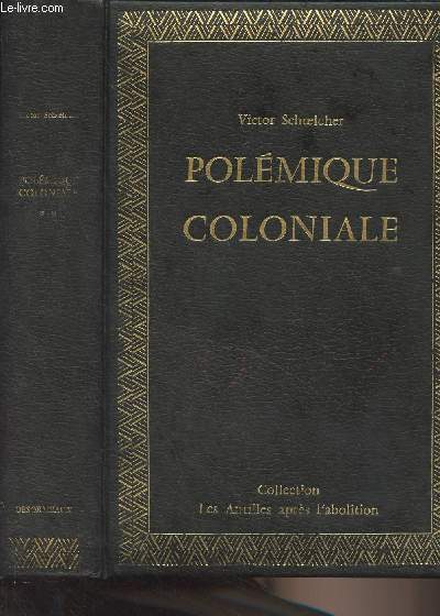 Second volume de Polmique coloniale (1882-1885) suivi de Discours & articles divers - Collection 