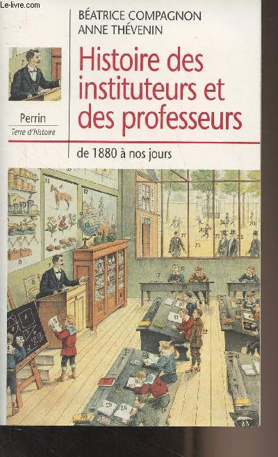 Histoire des instituteurs et des professeurs de 1880  nos jours - 
