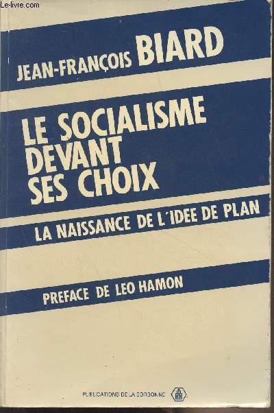Le socialisme devant ses choix - La naissance de l'ide de plan