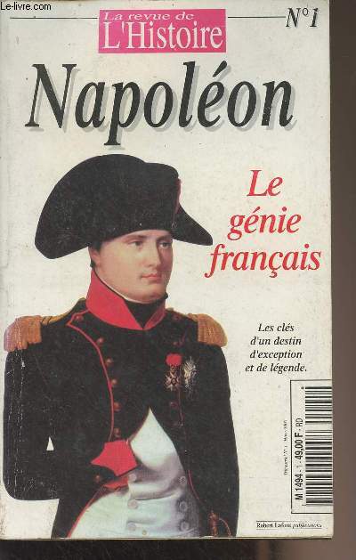 La revue de l'histoire n1 - Hiver 2000 - Napolon : le gnie franais - Les livres de l'histoire - Napolon : un fils de patriciens, l'artilleur de Valence, le temps des aventures, In love with Josphine, Pretty Momie, We are the Gracques, Little big man