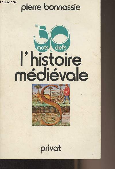 Les 50 mots clefs de l'histoire mdivale