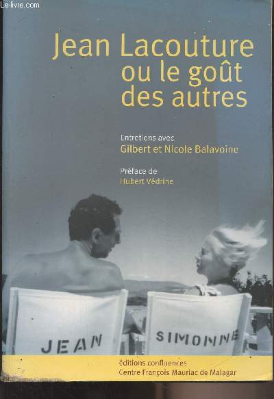 Jean Lacouture ou le got des autres - Entretiens avec Gilbert et Nicole Balavoine + DVD 