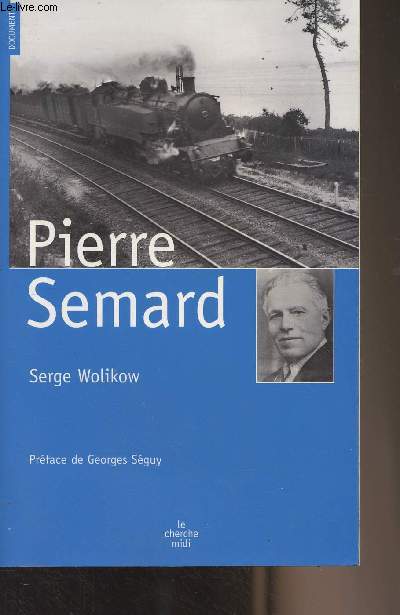 Pierre Semard (Engagements, discipline et fidlit) - Collection 