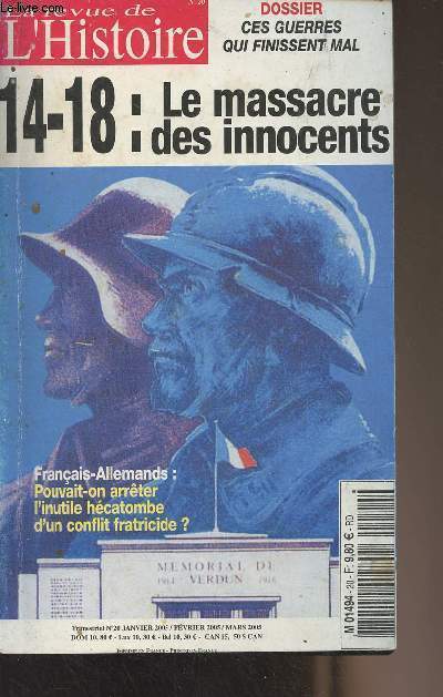 La revue de l'histoire n20 - Janv. Fv. Mars 2005 - 14-18 : le massacre des innocents - 1917 : fallait-il fusiller pour l'exemple ? - Condamner  mort - Les mauvais effets des mauvaises stratgies - Les diffrentes formes de mort programmes - Les rgles