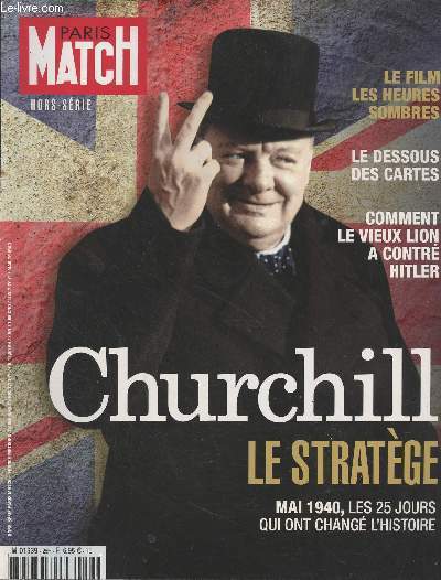 Paris Match, Hors Srie - Dc. 2017 - Churchill, le stratge - Interview de Franois Kersaudy - 7 pisode qui ont marqu sa vie - Une vie d'artiste - Les bons mots du 