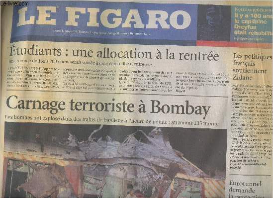 Le Figaro n19265 - Mercredi 12 juillet 2006 - Etudiants : une allocation  la rentre - Carnage terroriste  Bombay - Notre supplment : il y a 100 ans le capitaine Dreyfus tat rhabilit - Les politiques franais soutiennent Zidane - Eurotunnel demand