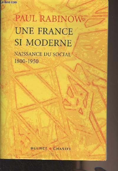 Une France si moderne - Naissance du social 1800-1950