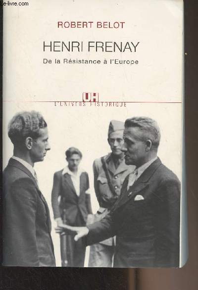 Henri Frenay, de la Rsistance  l'Europe - 