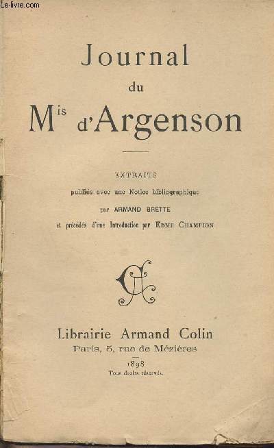 Journal du Mis d'Argenson - Extraits publis avec une notice bibliographique par Armand Brette et prcds d'une Introduction par Edme Champion