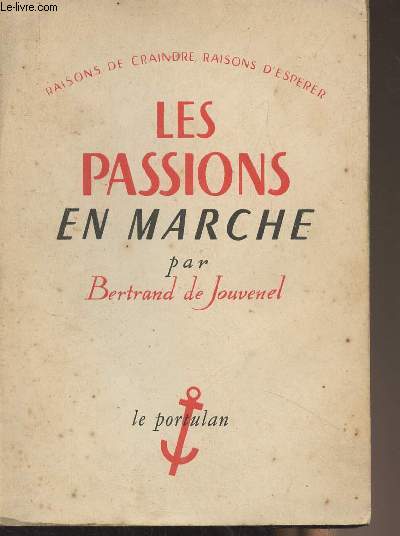 Les passions en marche (Raisons de craindre, raisons d'esprer)