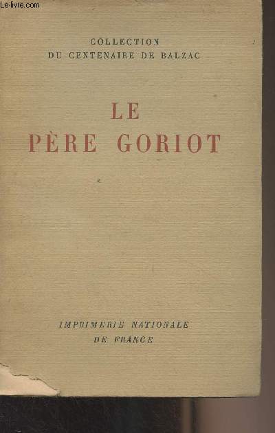 Le pre Goriot - Collection du centenaire de Balzac