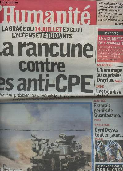 L'Humanit n19243 Jeudi 13 juillet 2006 - La grce du 14 juillet exclut lycens et tudiants : La rancune contre les anti-CPE - Le Liban dans la spirale de la violence - Presse : les comptes de l'Humanit : Prsentatn la situation du journal, son directe