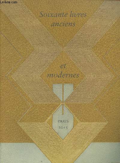 Catalogue de la Librairie Benot Forgeot n26 - 2015 - Soixante livres anciens et modernes