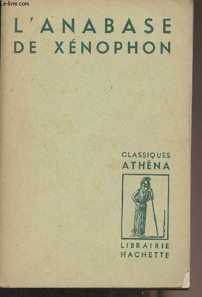 L'Anabase de Xnophon - Classiques Athna
