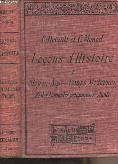 Leons d'histoire - I - Moyen-Age, Temps modernes - Ecoles normales primaires, 1re anne