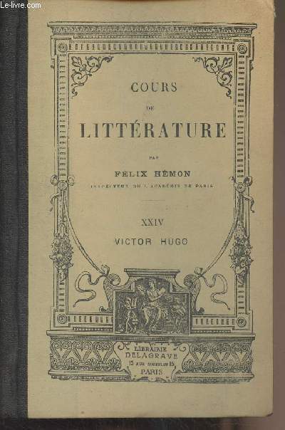 Cours de littrature - XXIV : Victor Hugo