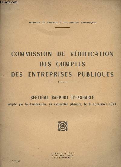 Commission de vrification des comptes des entreprises publiques - Septime rapport d'ensemble, adopt par la Commission, en assemble plnire le 8 novembre 1960 - 