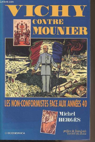 Vichy contre Mounier - Les non-conformistes face aux annes 40
