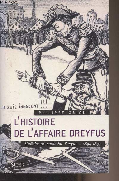 L'histoire de l'Affaire Dreyfus - T. 1 : L'affaire du capitaine Dreyfus 1894-1897