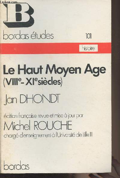 Le Haut Moyen Age (VIIIe-XIe sicles) - Histoire universelle Bordas - 