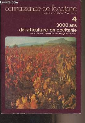 Connaissance de l'Occitanie - 4/ 3000 ans de viticulture en Occitanie