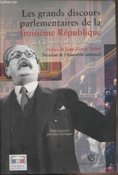 Les grands discours parlementaires de la Troisime Rpublique de Clemenceau  Lon Blum 1914-1940