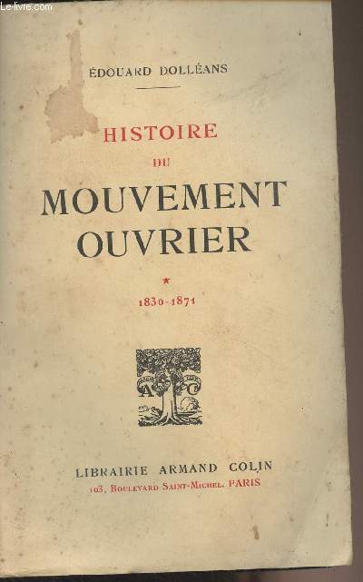 Histoire du mouvement ouvrier - Tome 1 - 1830-1871