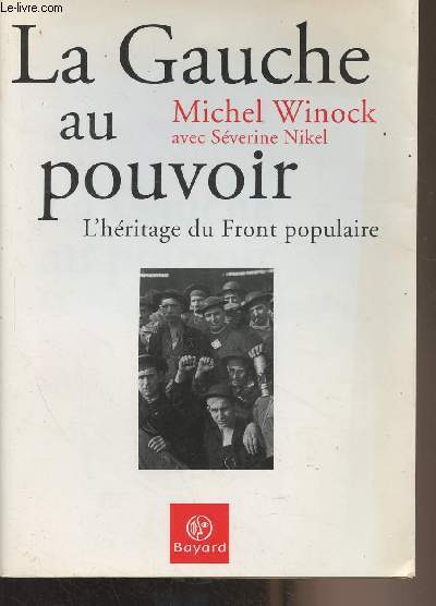 La Gauche au pouvoir - L'hritage du Front Populaire