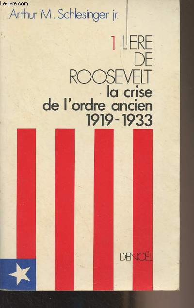 L're de Roosevelt - 1/ La crise de l'ordre ancien 1919-1933