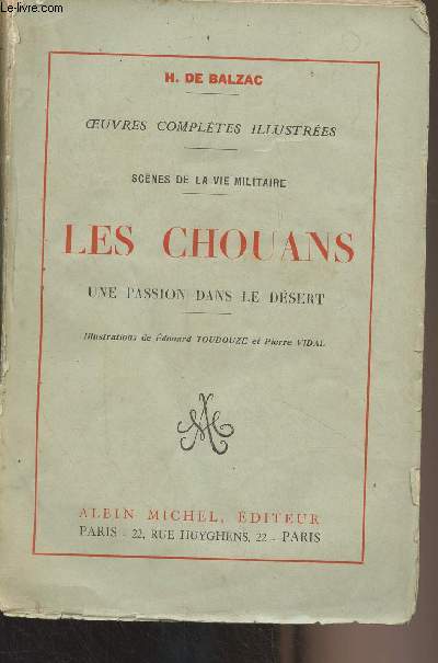 Oeuvres compltes illustres : Scnes de la vie militaire : Les chouans, une passion dans le dsert